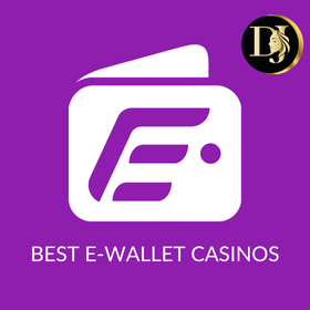 Best e-Wallet Casinos